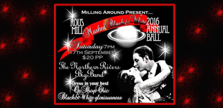 In support of the ‘Northern Rivers Big Band’, Saturday, September 17, 2016:  Rous Mill Masquerade Ball