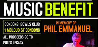 Music Benefit in memory of Phil Emmanuel, Saturday, June 23, 2018: Condong Golf Club